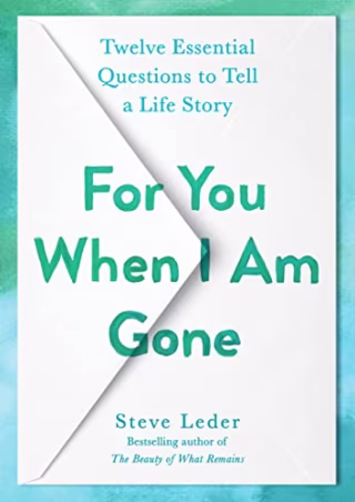 "For You When I Am Gone"