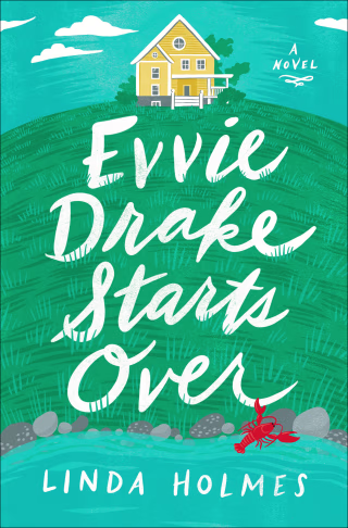 Evvie Drake Starts Over: A Novel