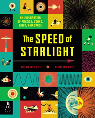 The Speed of Starlight: An Exploration of Physics, Sound, Light, and Space