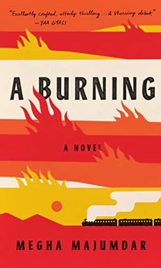 "A Burning" by Megha Majumdar