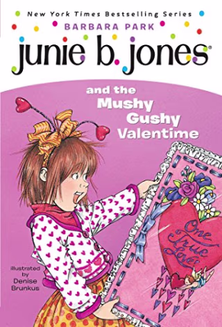 Junie B. Jones and the Mushy, Gushy Valentime by Barbara Park