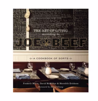 The Art of Living According to Joe Beef