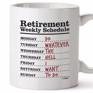 Funny Retirement Weekly Schedule Mug