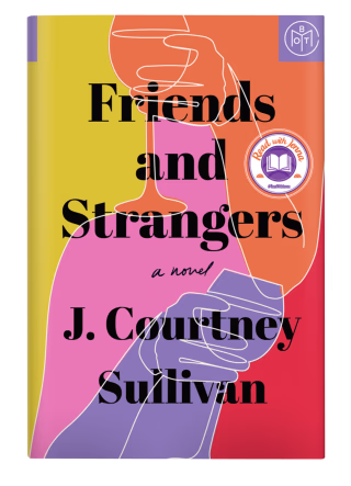 "Friends and Strangers" by J. Courtney Sullivan