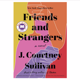 "Friends and Strangers" by J. Courtney Sullivan