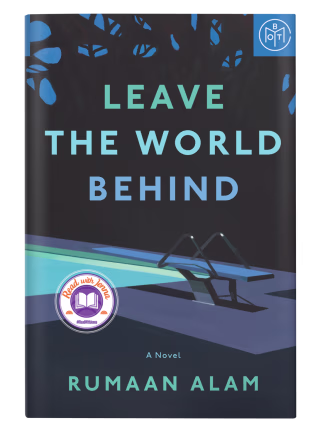 "Leave the World Behind" by Rumaan Alam 