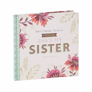 She’s More Than My Friend, She’s My Sister Book