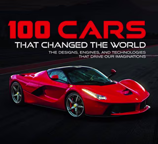 "100 Cars That Changed the World" Hardcover Book