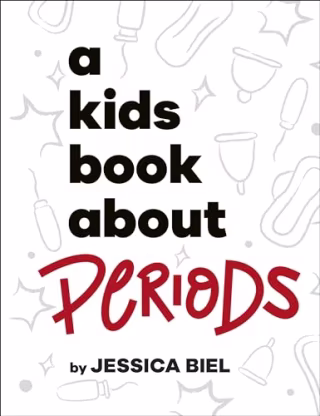 "A Kids Book About Periods"