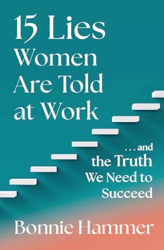 "15 Lies Women Are Told at Work"