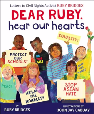 Dear Ruby, Hear Our Hearts: Letters to Civil Rights Activist Ruby Bridges