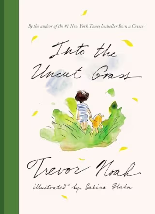 "Into the Uncut Grass"