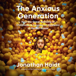 "The Anxious Generation" by Jonathan Haidt, narrated by Sean Pratt