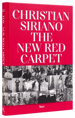 "Christian Siriano: The New Red Carpet" by Christian Siriano