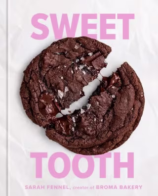 "Sweet Tooth: 100 Desserts to Save Room For (A Baking Book)" by Sarah Fennel
