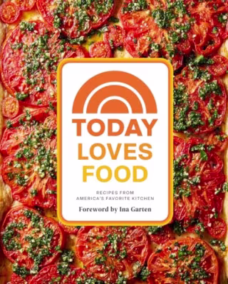 "Today Loves Food" by Emi Boscamp, Katie Stilo, Debbie Cohen Kosofsky, The TODAY Show Family and Friends and Ina Garten