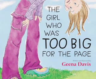 "The Girl Who Was Too Big for the Page" by Geena Davis