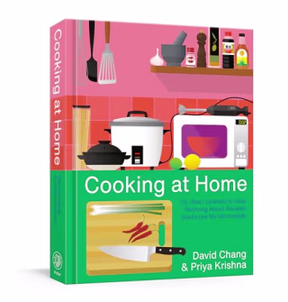 “Cooking at Home,” by David Chang and Priya Krishna