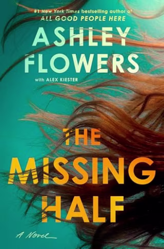 "The Missing Half" by Ashley Flowers