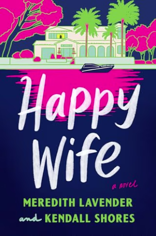 "Happy Wife" by Meredith Lavender and Kendall Shores
