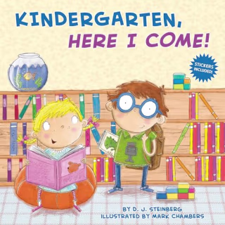 "Kindergarten, Here I Come!" by D. J. Steinberg