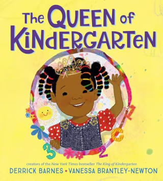 "The Queen of Kindergarten," by Derrick Barnes