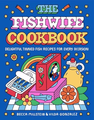 "The Fishwife Cookbook: Delightful Tinned Fish Recipes for Every Occasion"