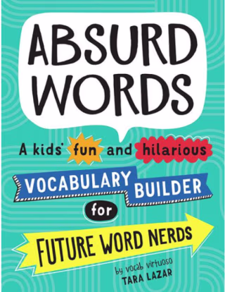 "Absurd Words," by  Tara Lazar 