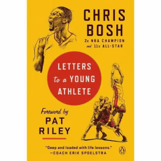 "Letters to a Young Athlete" by Chris Bosh 