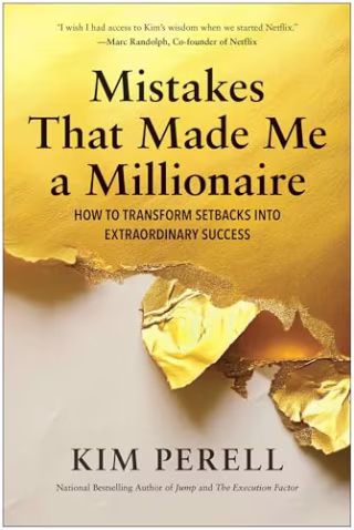 "Mistakes that Made Me a Millionaire" by Kim Perell