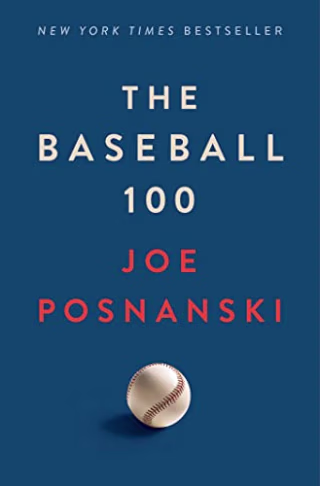 "The Baseball 100," by Joe Posnanski