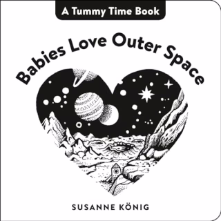 "Babies Love Outer Space," by Susanne König