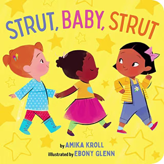 "Strut, Baby, Strut," by Amika Kroll