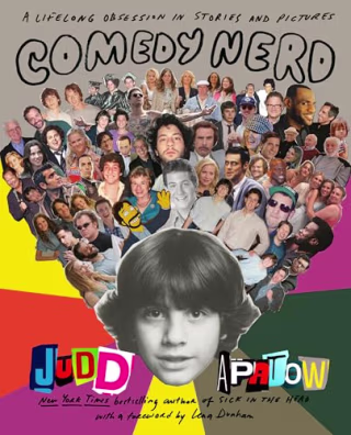 "Comedy Nerd" by Judd Apatow and Lena Dunham