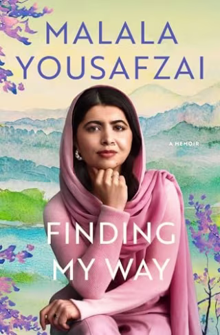 "Finding My Way: A Memoir" by Malala Yousafzai