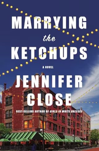 "Marrying the Ketchups" by Jennifer Close