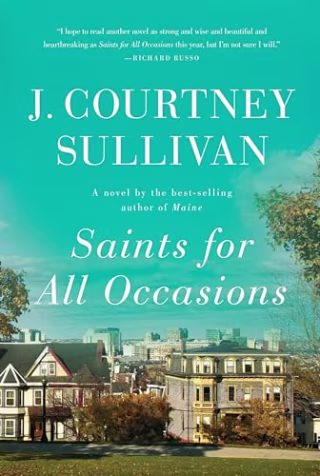 "Saints for All Occasions" by J. Courtney Sullivan