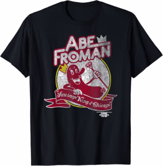 "Ferris Bueller's Day Off" Abe Froman Sausage King of Chicago T-Shirt