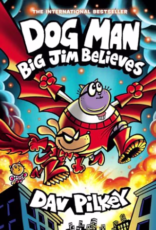 "Dog Man: Big Jim Believes: A Graphic Novel (Dog Man #14)" by Dav Pilkey