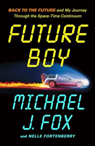 "Future Boy: Back to the Future and My Journey Through the Space-Time Continuum"