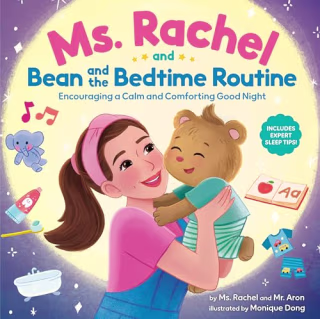 "Ms. Rachel and Bean and the Bedtime Routine," by Ms. Rachel and Mr. Aron