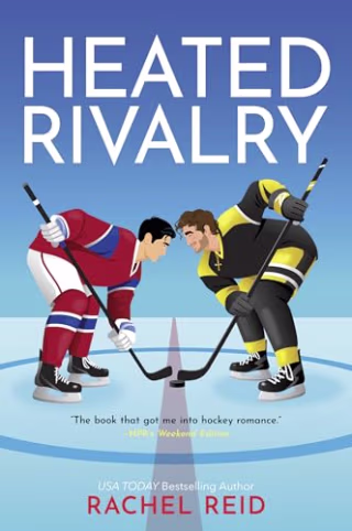 "Heated Rivalry," by Rachel Reid