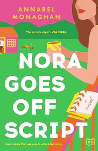 "Nora Goes Off Script," by Annabel Monaghan