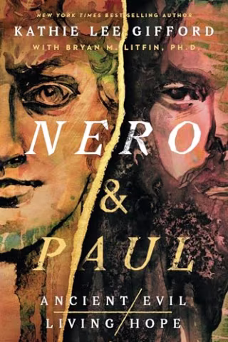 "Nero and Paul" by Kathie Lee Gifford and Bryan M. Litfin