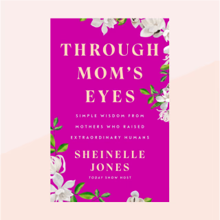 "Through Mom's Eyes" by Sheinelle Jones