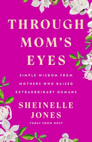 "Through Mom's Eyes" by Sheinelle Jones