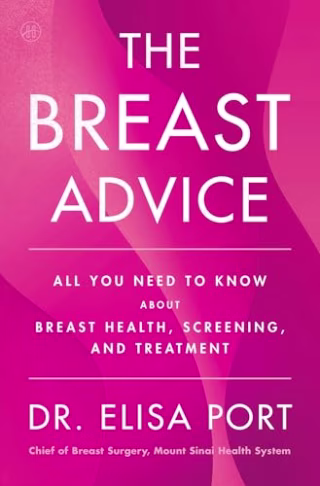 "The Breast Advice," Dr. Elisa Port