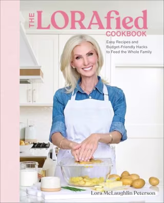 "The LORAfied Cookbook," Lora McLaughlin Peterson 