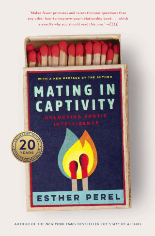 "Mating in Captivity," by Esther Perel