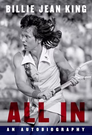 "All In: An Autobiography," by Billie Jean King